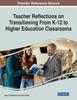 Книга Teacher Reflections On Transitioning From K-12 To Higher Education Classrooms