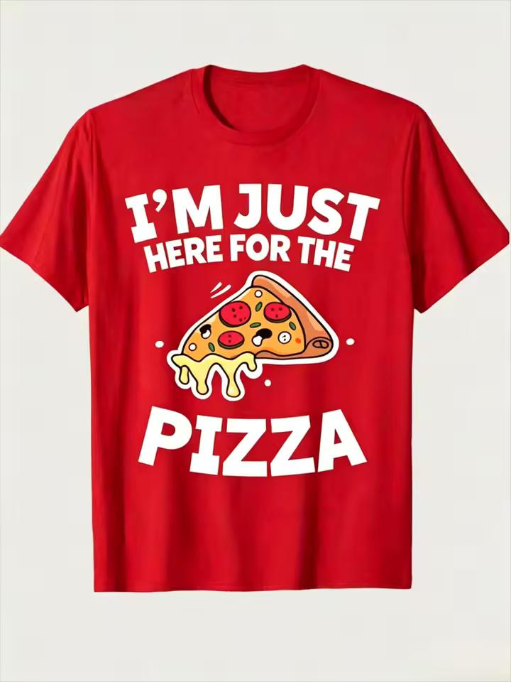 I'M JUST HERE FOR THE PIZZA Playful Pizza Slice Printed T-Shirt, Men's Printed T-Shirt 220g, 100