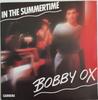 7inch Record BOBBY OX - In The Summertime 13164 Carrere 1983 France Dance & Electronica Used