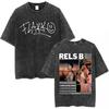 Rapper RELS B Skinny Flakk  Tour Vintage Washed T Shirt Men Clothing Hip Hop Oversized Short Sleeve Tshirt Cotton Tshirts