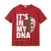 ITS IN MY DNA Algerian Algeria Flag Shirt Unisex Unisex Printed On Tops Tees Cotton Unisex T Shirts Printed On Hot Sale