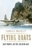 Книга Flying Boats : Air Travel In the Golden Age