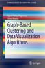Книга Graph-Based Clustering and Data Visualization Algorithms