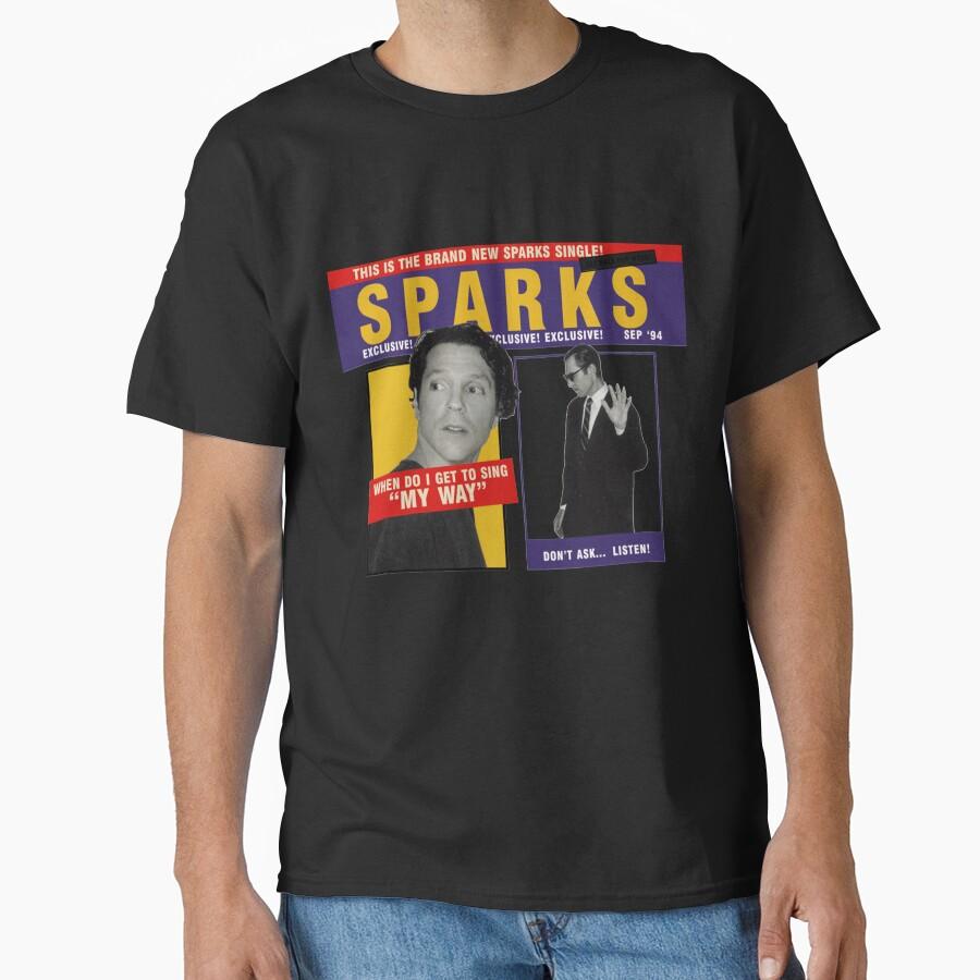 SPARKS - WHEN DO I GET TO SING MY WAY Classic T-Shirt
