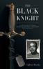 Книга The Black Knight, Hardcover : An African-American Family's Journey from West Point-a Life of Duty, Honor and Country