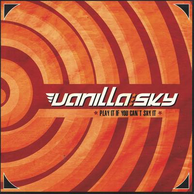 CD VANILLA SKY - Play It If You Cant Say It WR27 Wynona Records 2004 Италия Рок Б/У