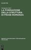 Книга La Formazione Della Struttura Di Frase Romanza : Ordine Delle Parole E Clitici Dal Latino Alle Lingue Romanze Antiche