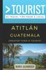 Книга Greater Than a Tourist- Atitlan Guatemala : 50 Travel Tips from a Local