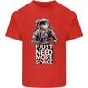 I Just Need More Space Funny Astonaut Unisexs Light Cotton TShirt Women Unisex Funny Printed T Shirts Casual Fashion Shortsleev