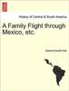 Книга A Family Flight Through Mexico, Etc.