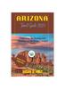 Книга Arizona Travel Guide 2023 : Exploring the Beauty and Wonders of the Grand Canyon State