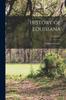 Книга History of Louisiana; Volume 3