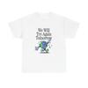 We Will Try Again Tomorrow World Graphic T Shirt Unisex Heavy Cotton Tee