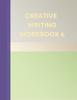 Книга Creative Writing Workbook 6 : Your Writing Routing Made Easier