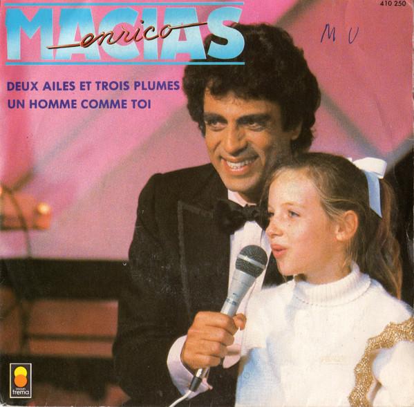 7-дюймовая пластинка ENRICO MACIAS - Deux Ailes Et Trois Plumes / Un Hom 410250 Trema 1983 Франция Поп Б/у