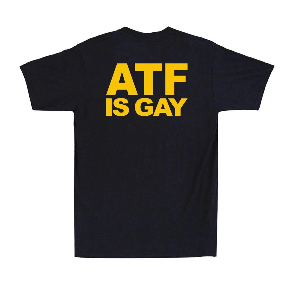 ATF Is Gay Human Rights Equality Pride For LGBT LGBTQ Men's T-Shirt (on Back)