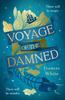 Книга Voyage of the Damned : Catch the Fantasy Debut On Everyone???s Lips, Simply Put - Magical. Gay. Mystery. Cruise.