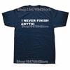 Funny I Never Finish Anything Graphic Cotton T-shirts Men Women's Fashion Casual Tshirt Loose Oversized Streetwear ADHD T Shirt
