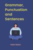 The Grammar, Punctuation and Sentences Book