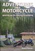 Книга Adventures On a Motorcycle - Gearing Up for Touring & Camping