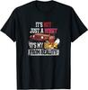 Its Not Just Hobby Its My Escape From Reality Unisex T-shirt
