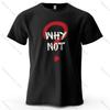 Why Not Rebellious Printed Unisexs TShirt 100 Cotton Oversized Adventure Gatherings Graphic Tees for WoUnisex Tops Tees Streetwear