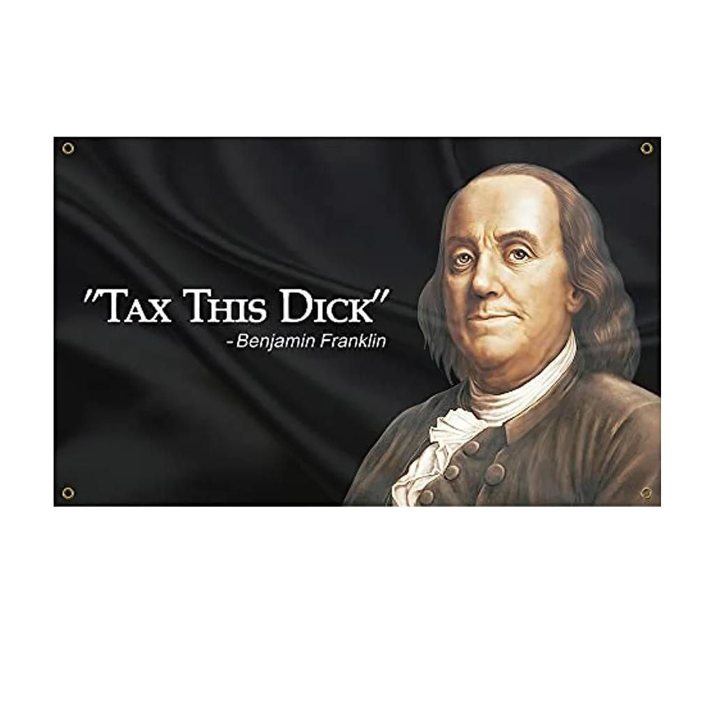 JIT Benjamin Franklin Tax This Dick Flag Tapestry Humorous Historical Wall Decor Premium Durable Home Man Cave Loved for Funny