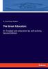 Книга The Great Educators : IV: Froebel and Education by Self-activity. Second Edition