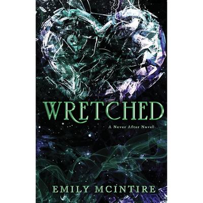 Wretched Never After The Fracture Fairy Tale Мягкая обложка