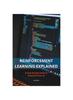 Книга Reinforcement Learning Explained - A Step-by-Step Guide To Reward-Driven AI