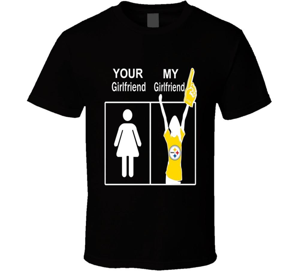 Pittsburgh Steelers T Shirt Mens Womens Tees Top Sports Football Tee Your Girlfriend My Girlfriend Fu