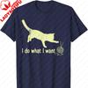 Do What I Want Cat Funny Graphic TShirt Men Clothing Oversized T Shirt Harajuku Graphic T Shirts High Quality Cotton Regular