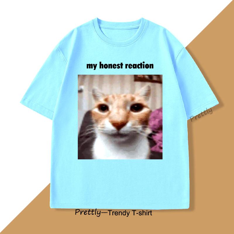 Моя честная реакция Футболки Смешные Кошачьи Мемы Графические Футболки Мужские Женские Хлопок Мода Летняя Футболка Свободная Оверсайз Хлопковые Футболки