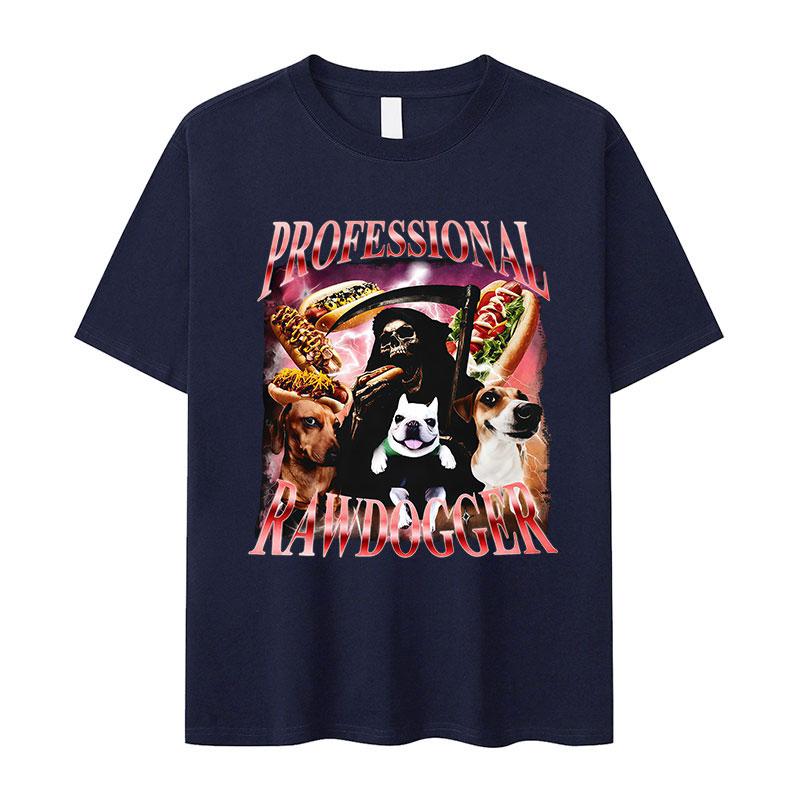 Professional Rawdogger Hot Dog Funny Meme T Shirt Women Vintage High Quality Fashion Tshirts Clothing Oversized Cotton Tshirt