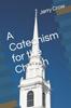 The A Catechism for the Church Book
