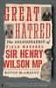 Книга Great Hatred : The Assassination of Field Marshal Sir Henry Wilson MP