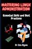 Книга Mastering Linux Administration : Essential Skills and Best Practices