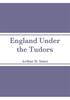 Книга England Under The Tudors by Arthur D. Innes - Paperback