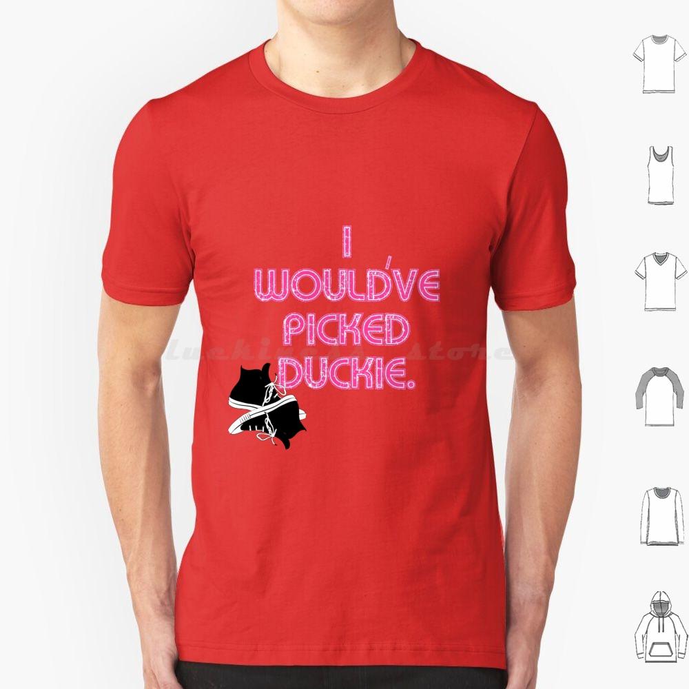 I Wouldve Picked Duckie T Shirt Cotton Men Women DIY Print Pretty In Pink Duckie Duckie Dale 80 S 80 S Movies Movies Jon Cryer