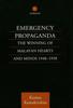 Книга Emergency Propaganda : The Winning of Malayan Hearts and Minds 1948-1958