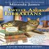 Twelve Angry Librarians by Miranda James Paperback Book 9780425277775