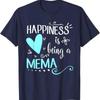 Happiness Is Being A Mema T Shirt