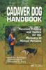Книга Cadaver Dog Handbook : Forensic Training and Tactics for the Recovery of Human Remains