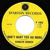 7inch Record CAROLYN BOOKER - Don't Want You No More / Kiss Me Th P1662 Sparton 1968 Canada Folk Used
