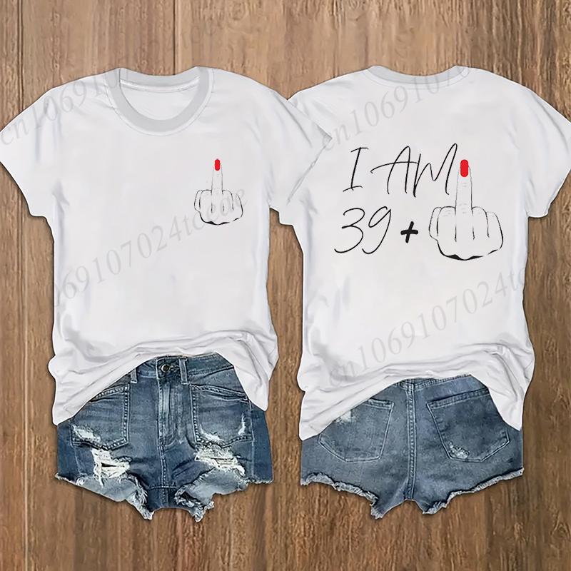 Unisex Streetwear I Am 39 Middle Finger Tshirt 40th Birthday Party Tees Aesthetic Y2K Harajuku Streetwear Unisex Fashion Tshirt