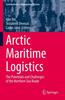 Книга Arctic Maritime Logistics : The Potentials and Challenges of the Northern Sea Route