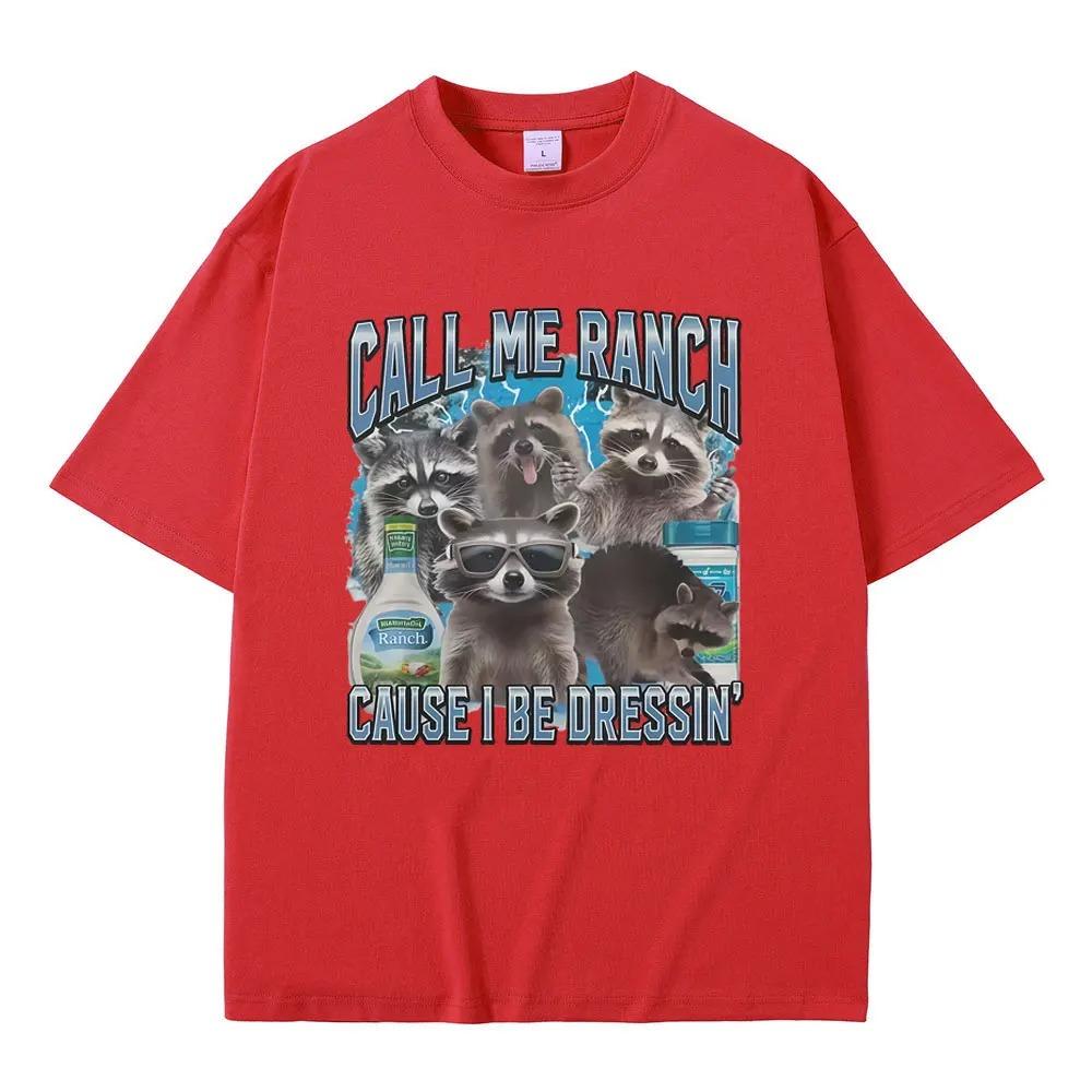 Ranch Style Funny Raccoon Meme Graphic TShirt Call Me Ranch Style Cause I Rock This Raccoon Tee Unisex Mens Vintage