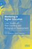 Книга Mentoring In Higher Education : Case Studies of Peer Learning and Pedagogical Development