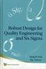 Книга Robust Design For Quality Engineering And Six Sigma