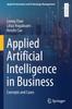 Книга Applied Artificial Intelligence In Business : Concepts and Cases
